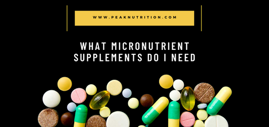What Micronutrient Supplements Do I Need?
