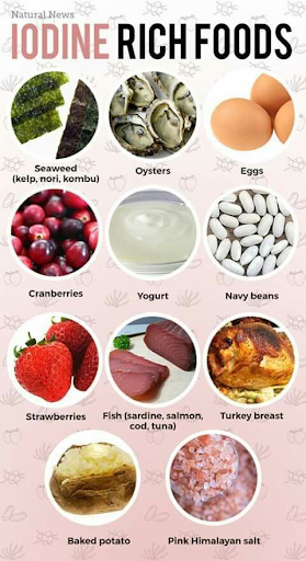 iodine rich foods like, fish, oysters, strawberries, oysters and eggs
