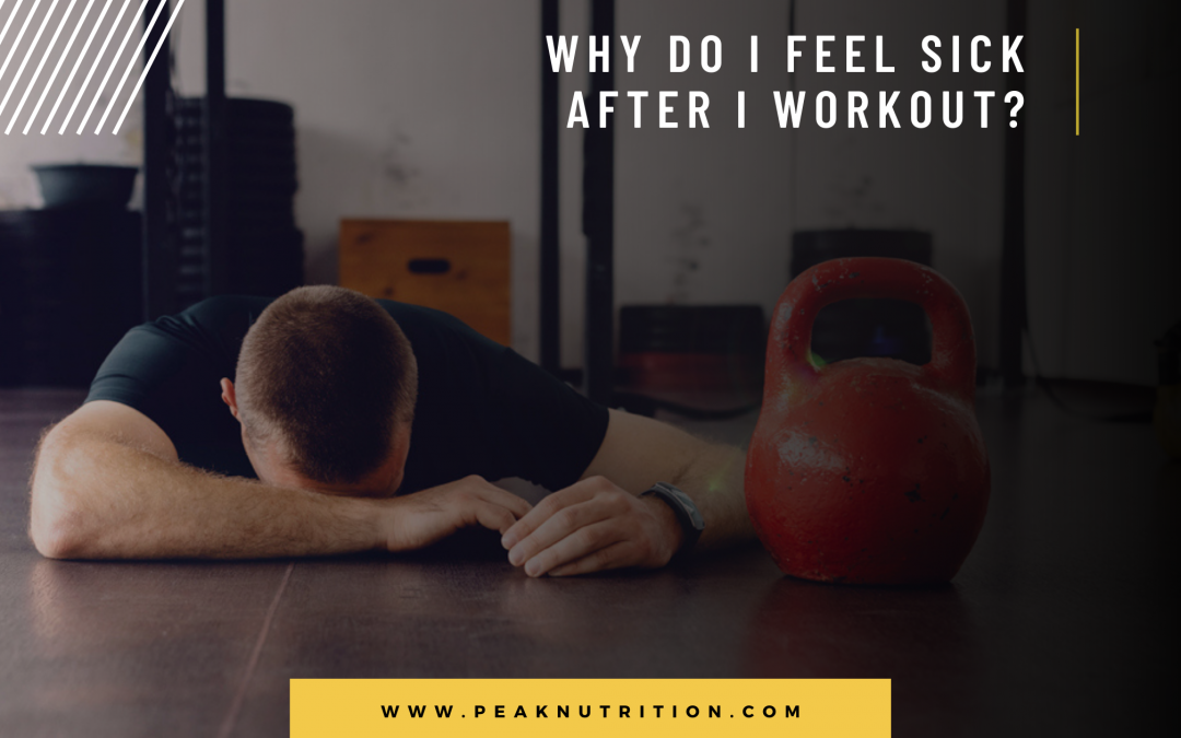 Why Do I Feel Sick After I Workout?