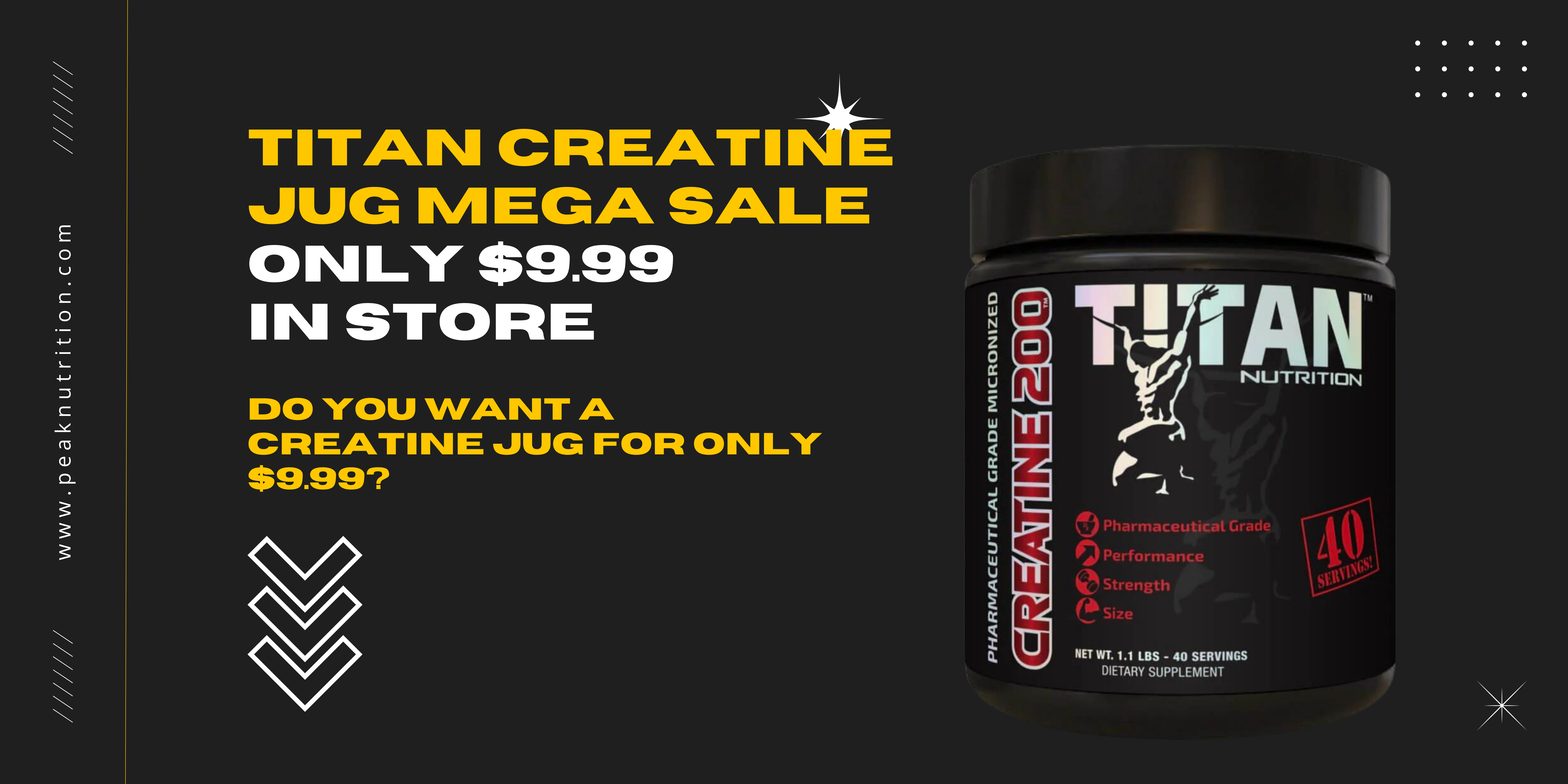 $9.99 jug of creatine titan nutrition 40 servings peak nutrition