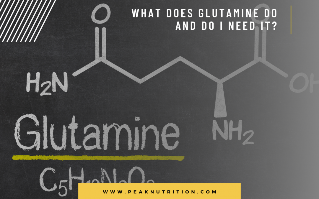 What Does Glutamine Do and Do I Need It?