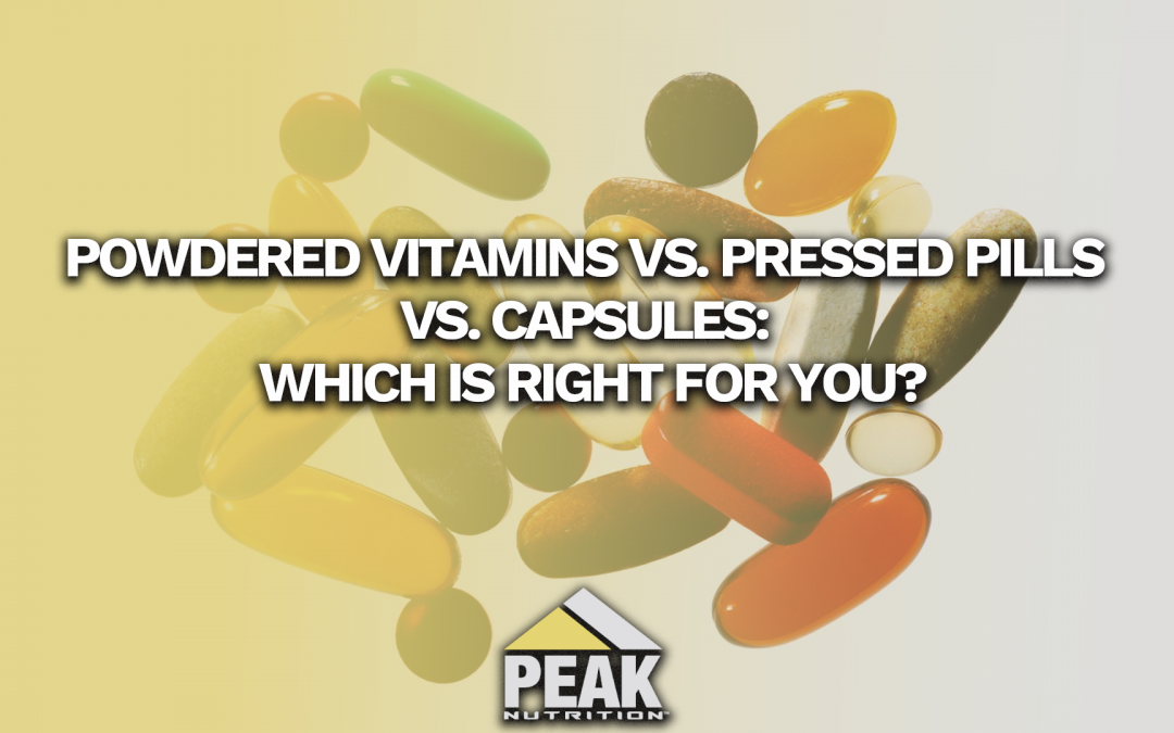 Powdered Vitamins vs. Pressed Pills vs. Capsules: Which is Right for You?